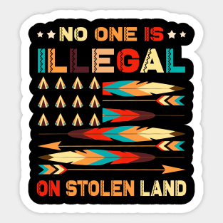 No One is Illegal on Stolen Land Antiracist Pro Immigrant Sticker